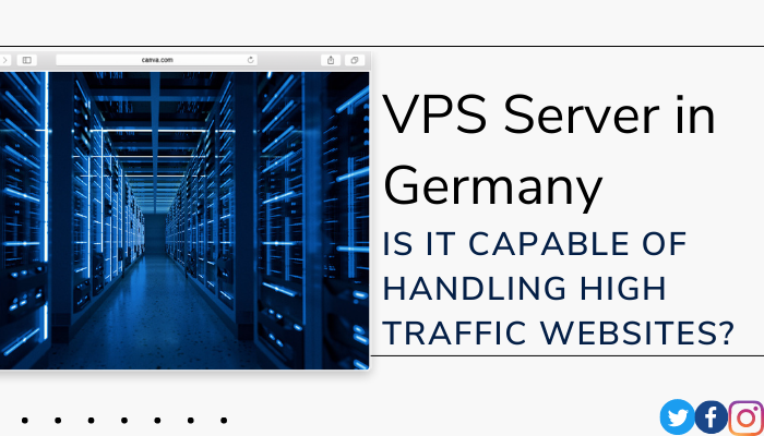 VPS Server in Germany: Is it Capable of Handling High Traffic Websites?