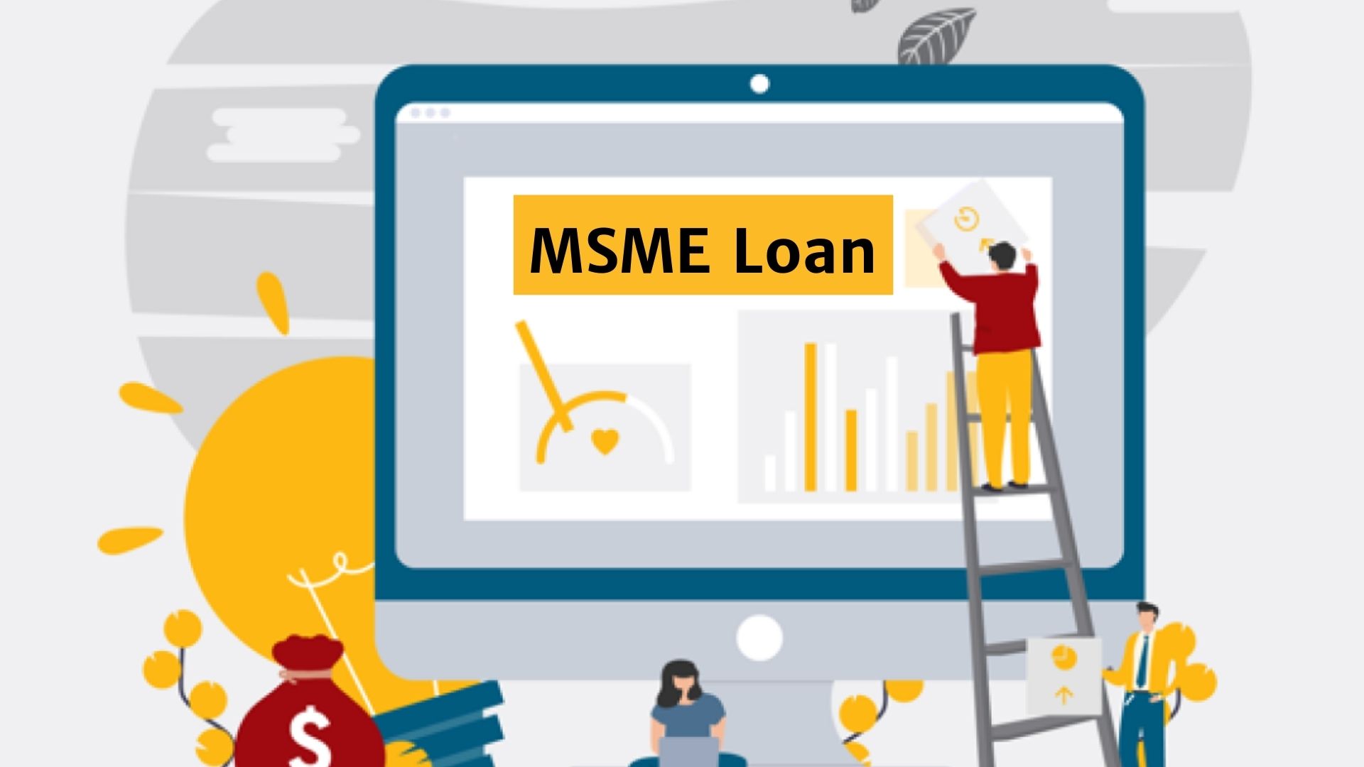 Know How You Can Improve Your Eligibility For MSME Loans?