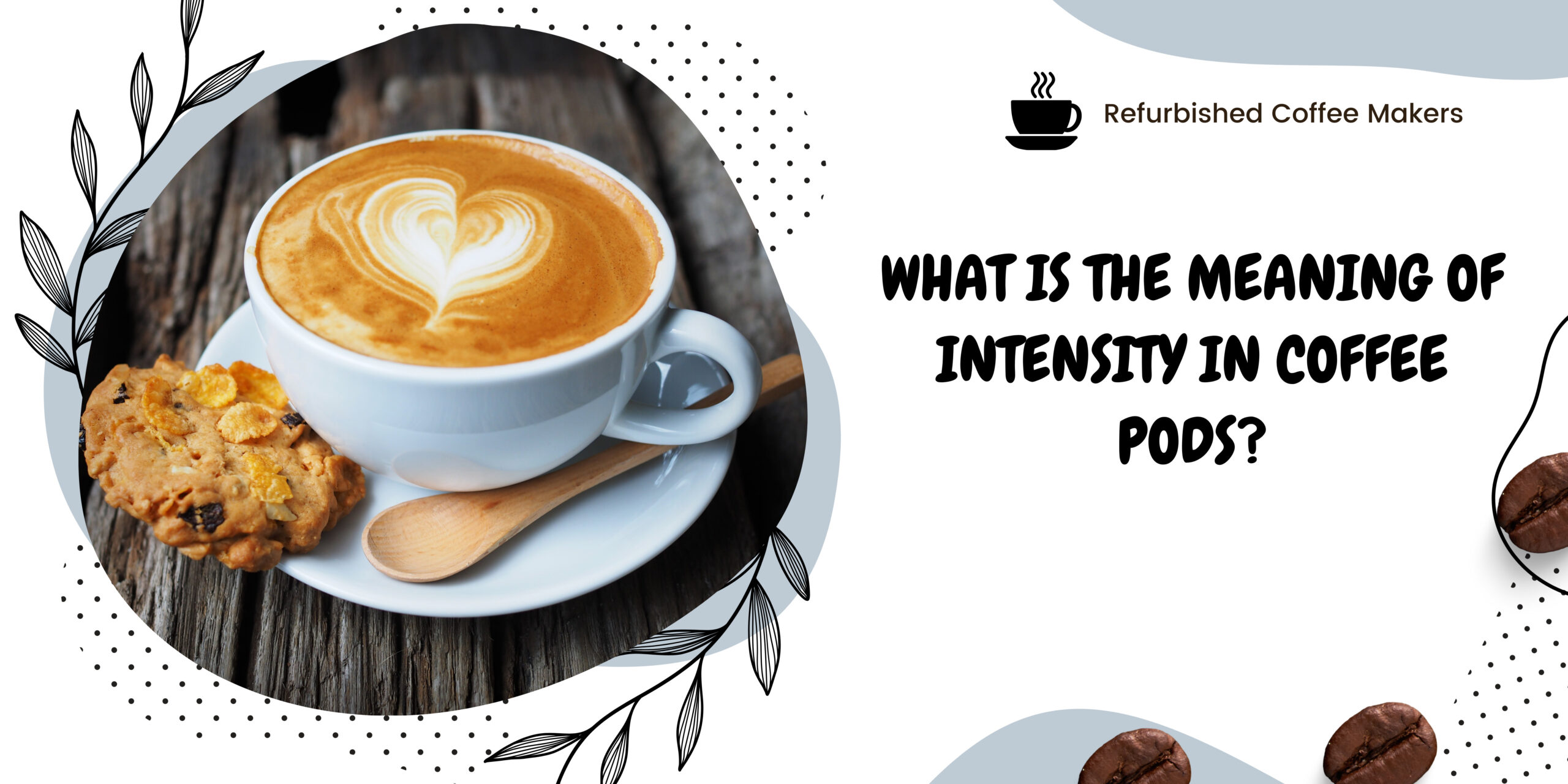 What is the Meaning of Intensity in Coffee Pods?