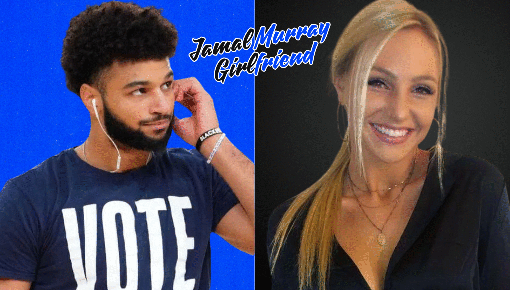 Jamal Murray Girlfriend